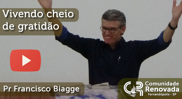 Vivendo cheio de gratidão - 20/11/2016