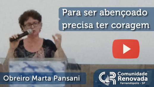 Para ser abençoado precisa ter coragem