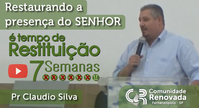Restaurando a presença do SENHOR
