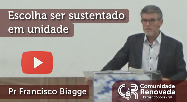 Escolha ser sustentado em unidade