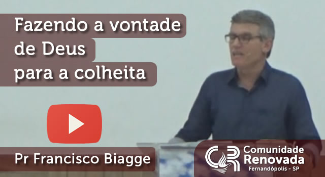 Fazendo a vontade de Deus para a colheita