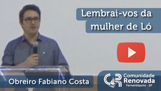 Lembrai-vos da mulher de Ló