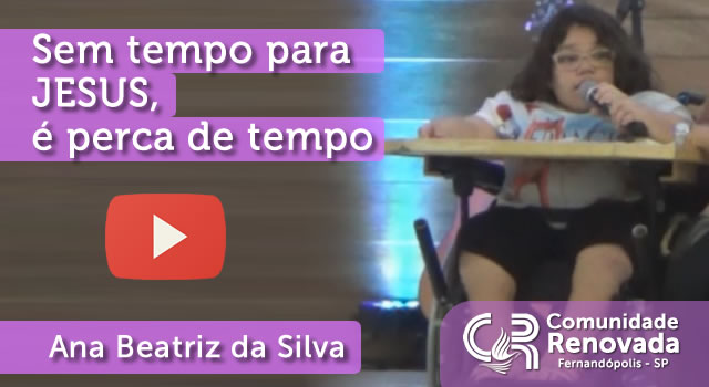 Sem tempo para JESUS, é perca de tempo