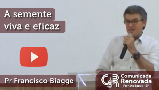 A semente viva e eficaz