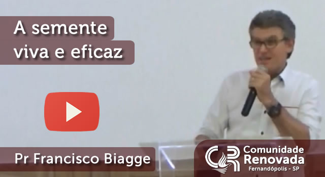 A semente viva e eficaz