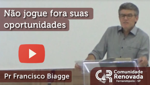 Não jogue fora suas oportunidades