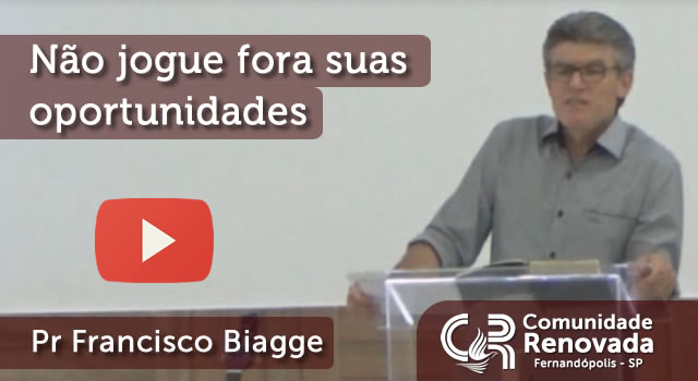 Não jogue fora suas oportunidades