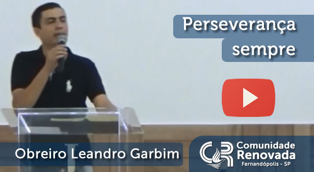 Perseverança sempre