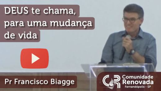 DEUS te chama, para uma mudança de vida