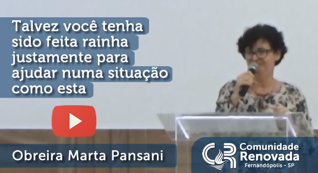Talvez você tenha sido feita rainha justamente para ajudar numa situação como esta