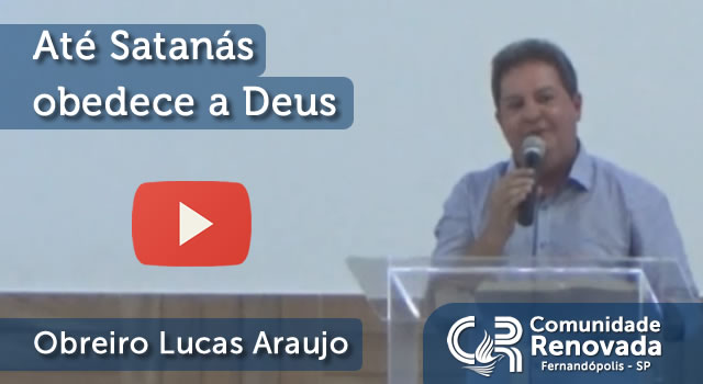 Até Satanás obedece a Deus