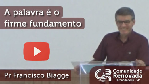 A palavra é o firme fundamento