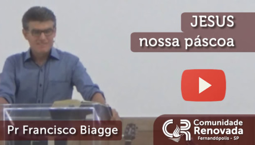 JESUS, nossa páscoa