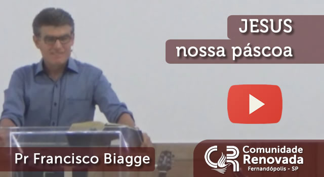 JESUS, nossa páscoa
