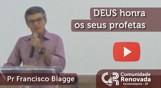 DEUS honra os seus profetas
