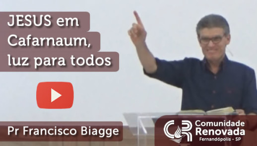 JESUS em Cafarnaum, luz para todos