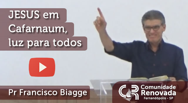 JESUS em Cafarnaum, luz para todos