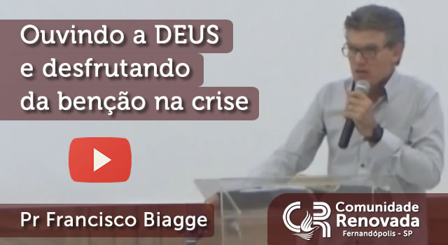Ouvindo a DEUS e desfrutando da benção na crise
