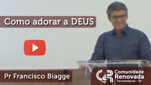 Como adorar a DEUS