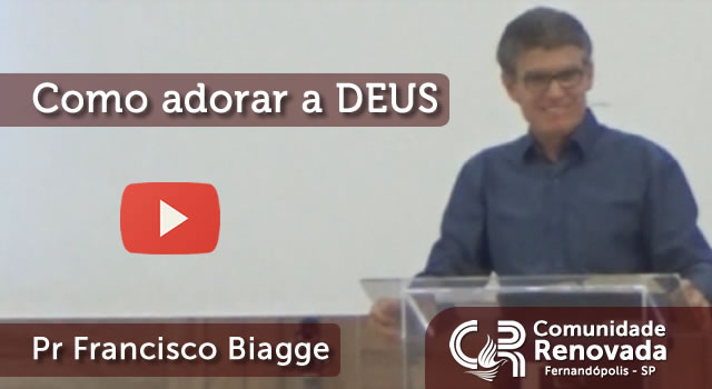 Como adorar a DEUS