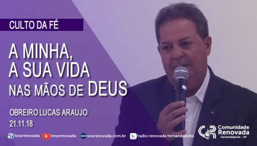 A minha vida, a sua vida nas mãos de DEUS