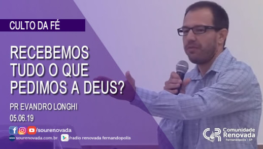 Recebemos tudo o que pedimos a DEUS?