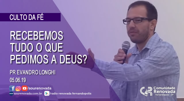 Recebemos tudo o que pedimos a DEUS?